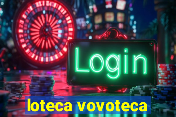 loteca vovoteca